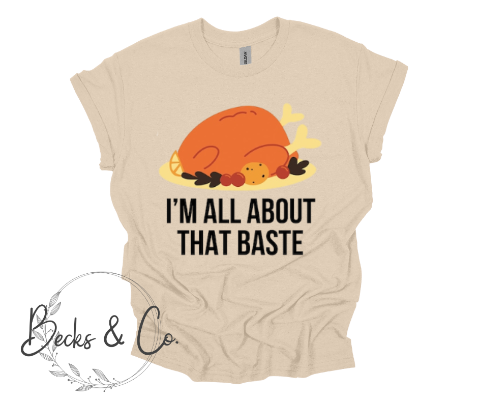 Group Shirts - I'm All About That Baste