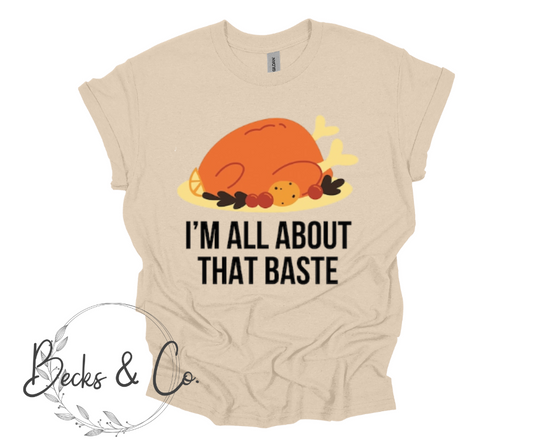 Group Shirts - I'm All About That Baste
