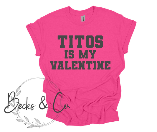 Titos is My Valentine
