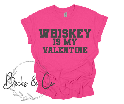 Whiskey is My Valentine