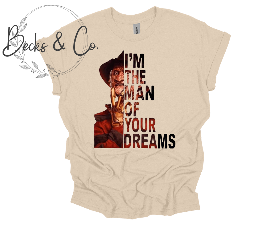 Freddy Krueger I'm the Man of Your Dreams