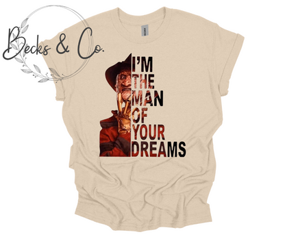 Freddy Krueger I'm the Man of Your Dreams