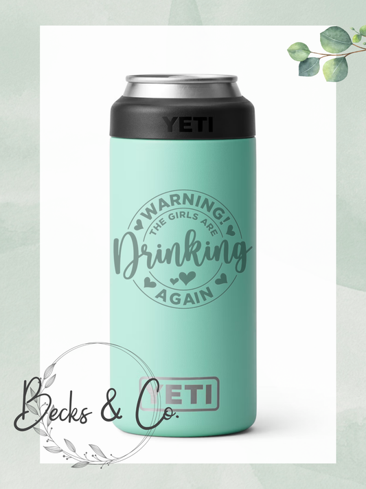 Warning The Girls Are Drinking Again Engraved Tumbler