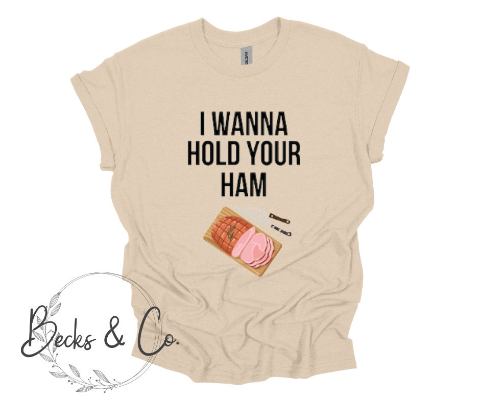 Group Shirts - I Wanna Hold Your Ham