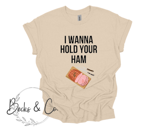 Group Shirts - I Wanna Hold Your Ham