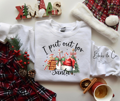 I Put Out For Santa Shirt / Crew Neck
