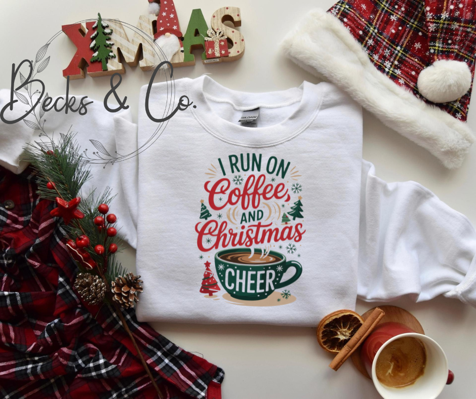 I Run On Coffee and Christmas Cheer