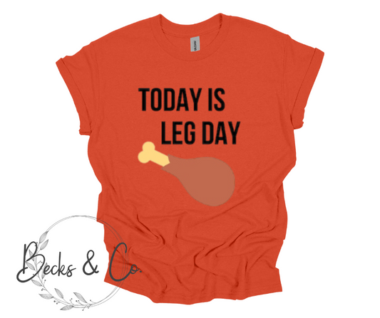 Group Shirts -  Today Is Leg Day