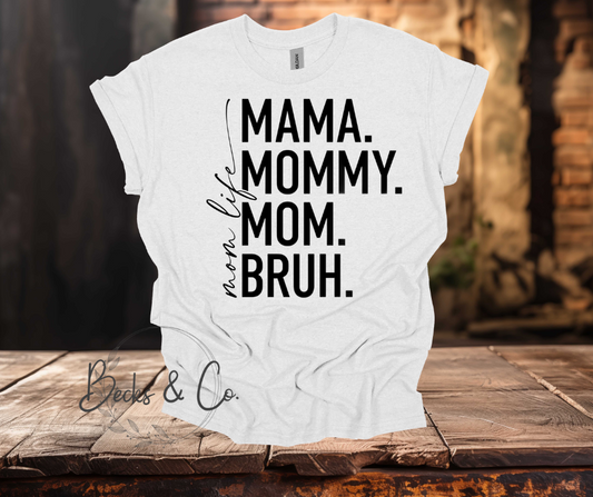 Mama Mommy Mom Bruh T-shirt