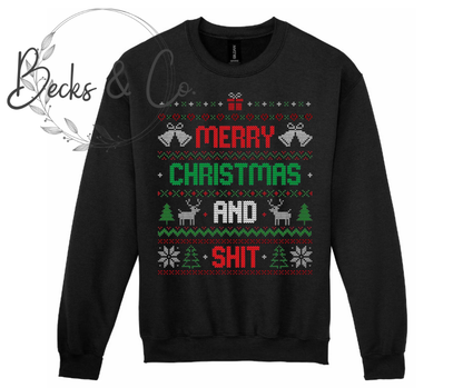 Christmas Sweater - Merry Christmas and Shit
