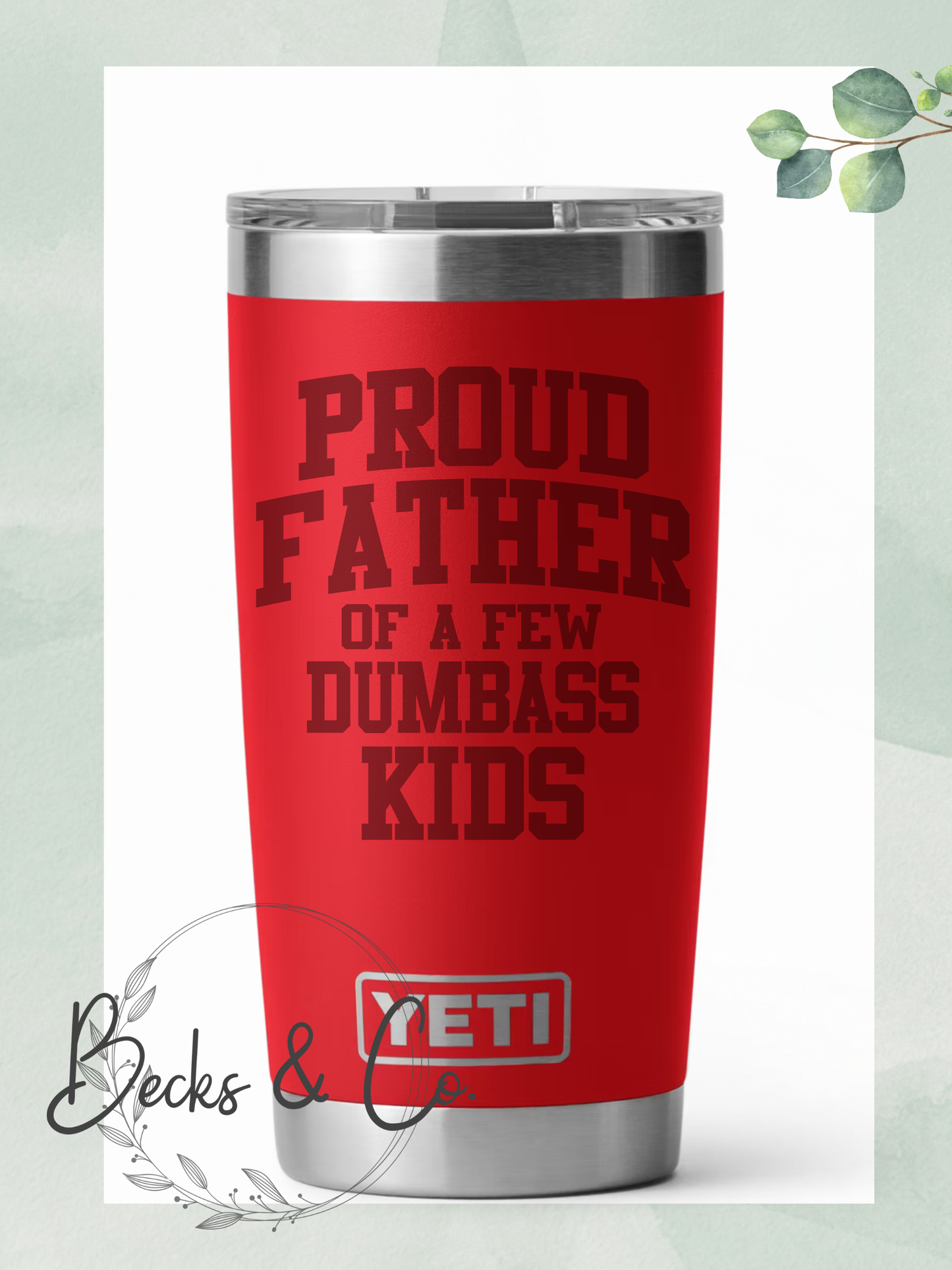 Proud Father of A Few Dumbass Kids Engraved Tumbler
