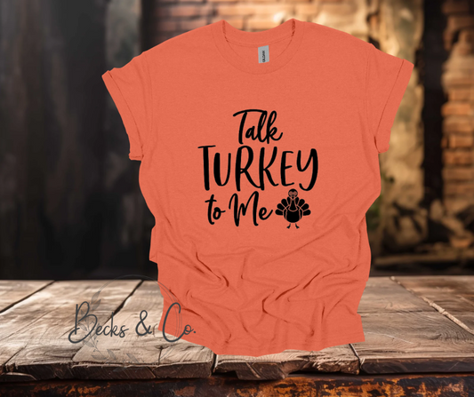 Talk Turkey to me T-shirt #2